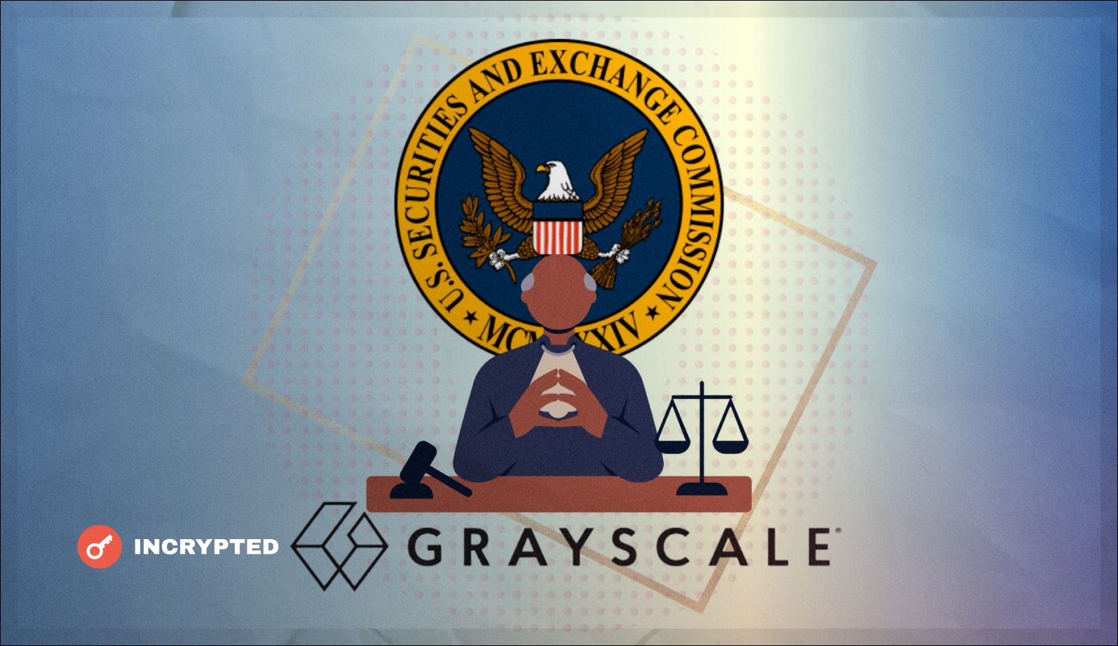 Grayscale будет судиться с SEC. Для этого компания наняла юриста из администрации Обамы. Заглавный коллаж новости.