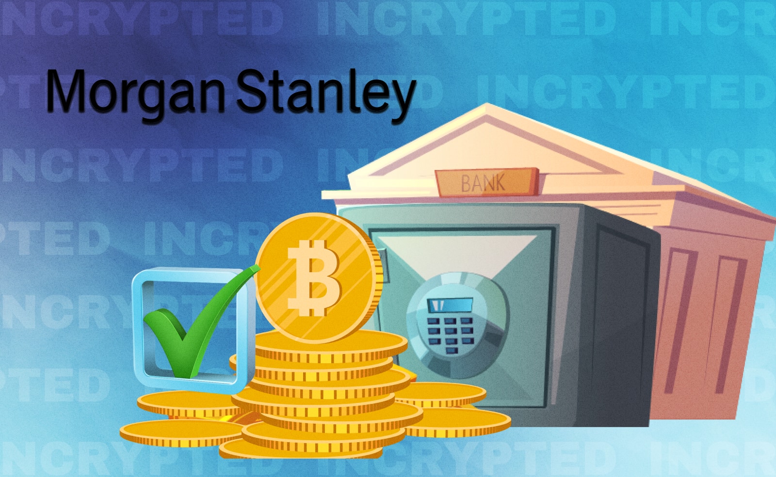 Morgan Stanley BTC INCRYPTED