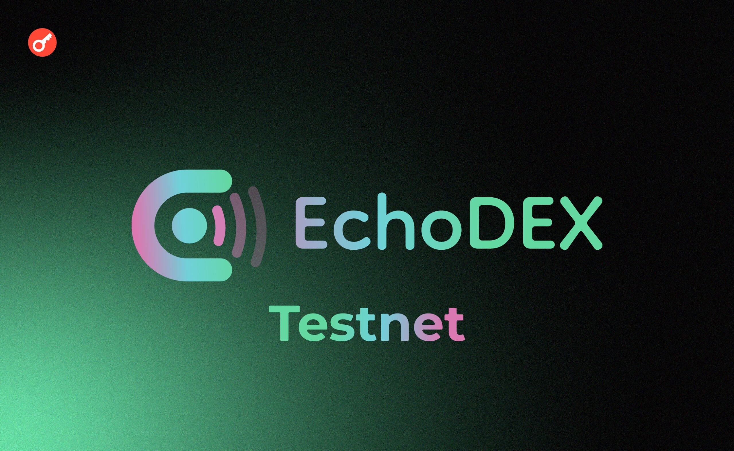 EchoDex тестнет: инструкция по прохождению активностей. Заглавный коллаж статьи.