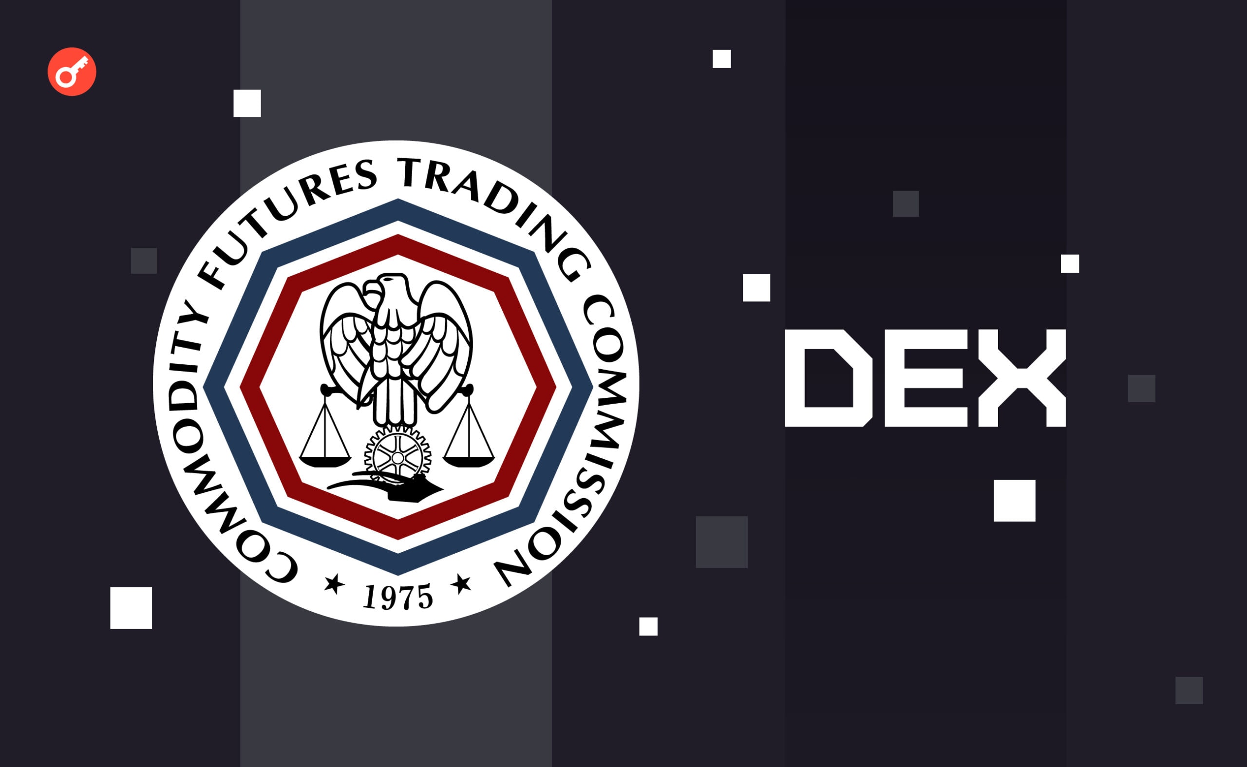 Председатель CFTC заявил, что DEX-биржи могут регулироваться . Заглавный коллаж новости.