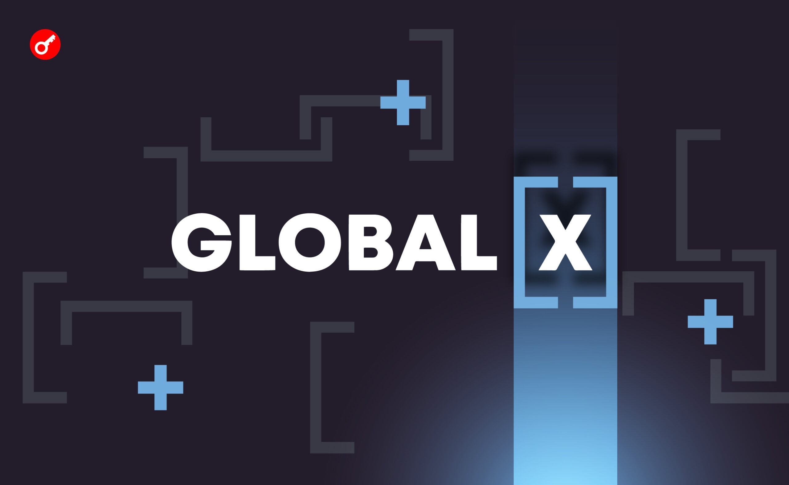 Компания Global X подала заявку на создание криптофонда. Заглавный коллаж новости.