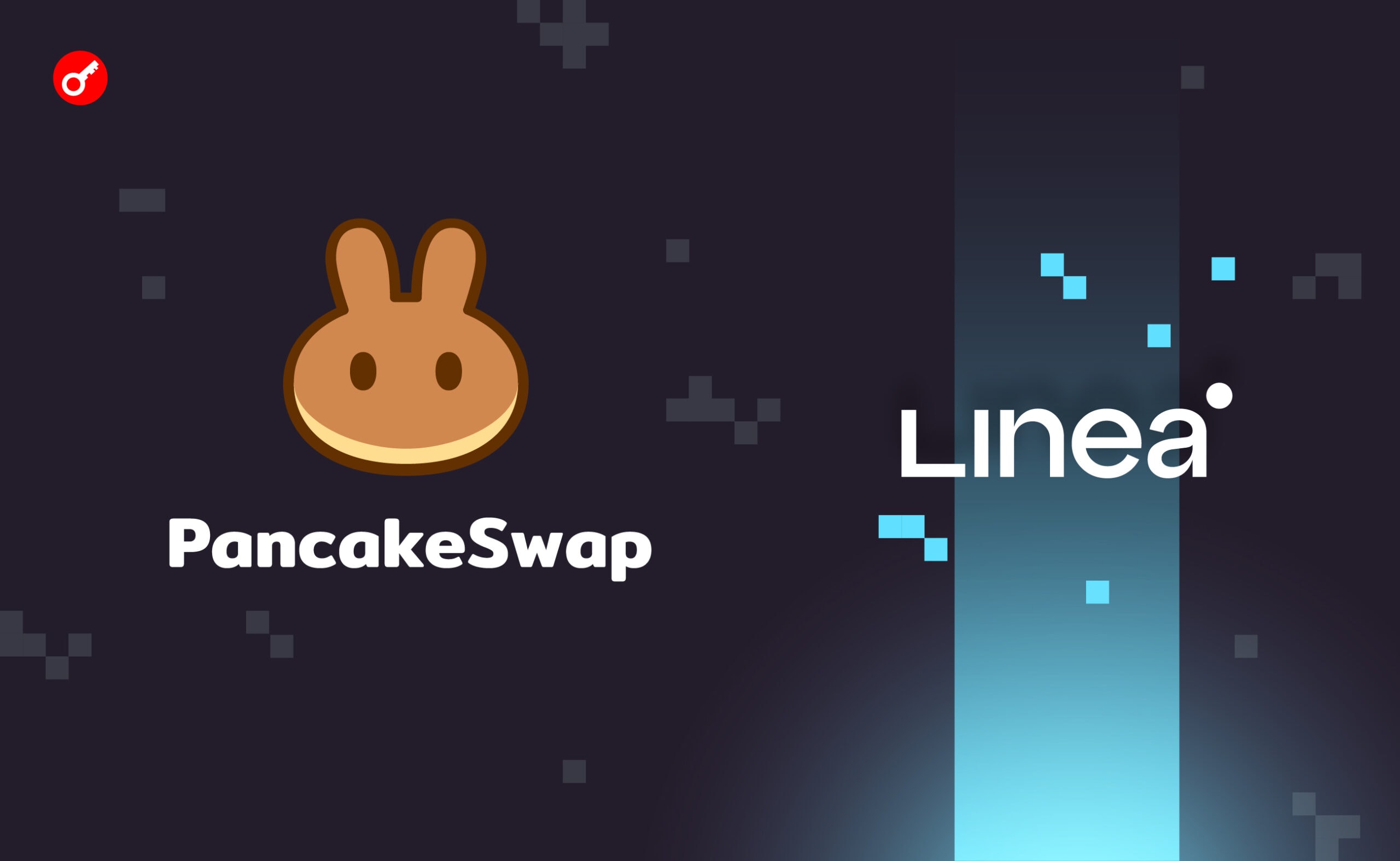 PancakeSwap добавила поддержку Linea. Заглавный коллаж новости.