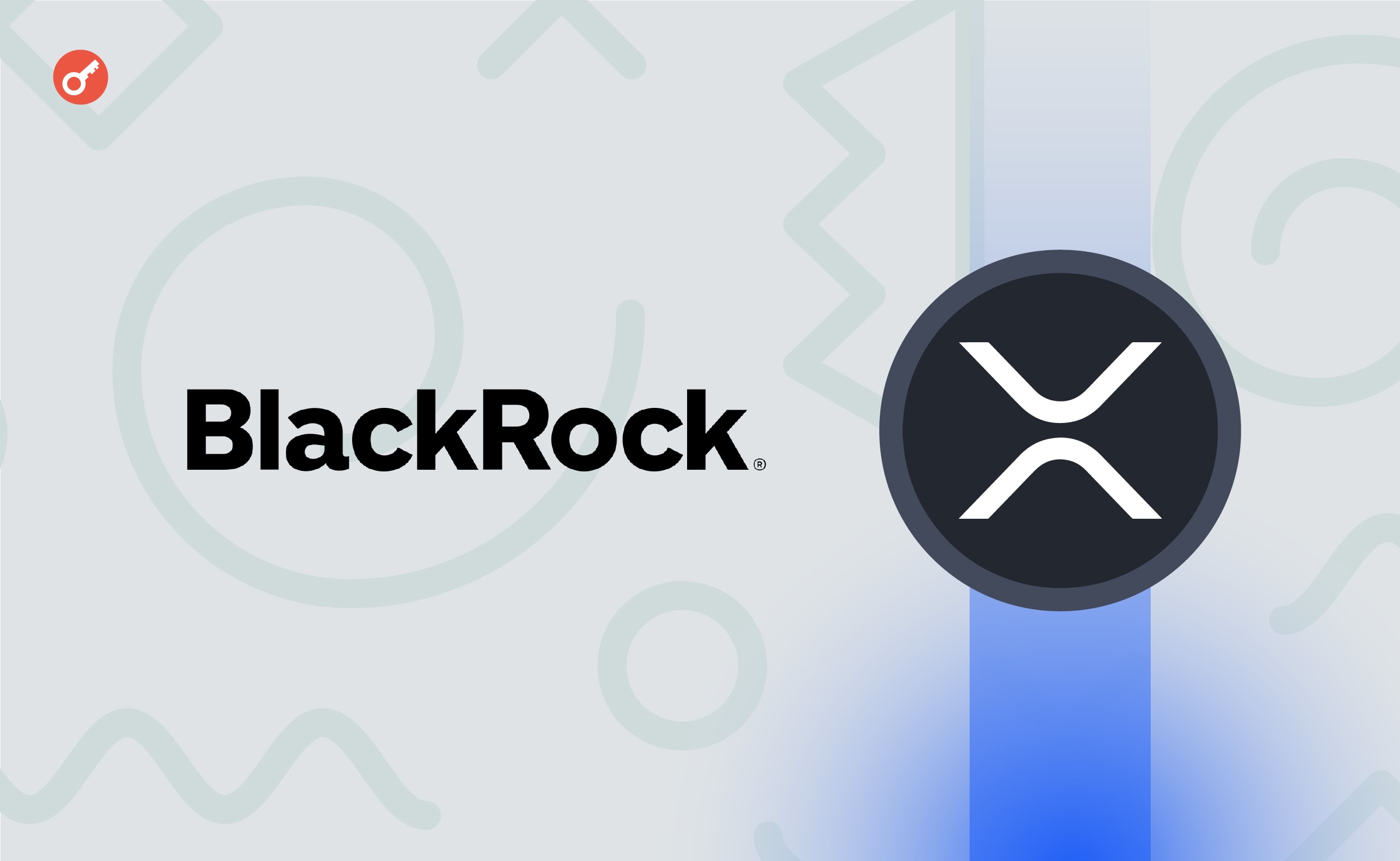 В BlackRock опровергли информацию о запуске спотового XRP-ETF. Заглавный коллаж новости.