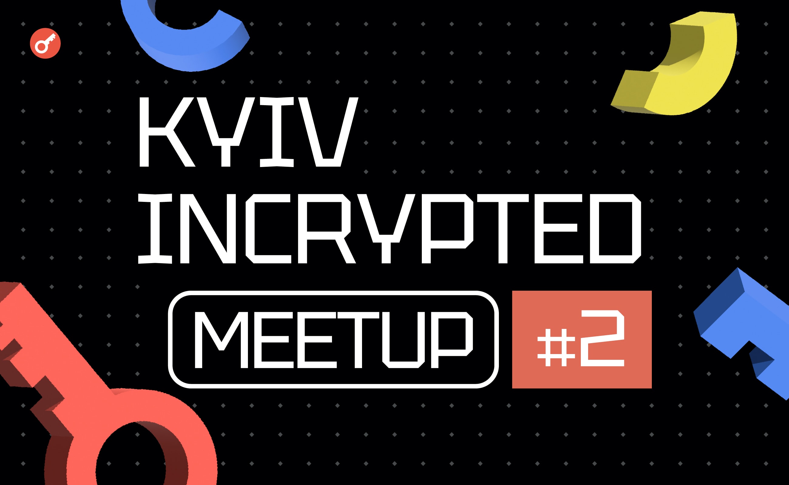 Incrypted Kyiv Meetup #2: основні цифри, теми обговорень і підсумки. Головний колаж новини.