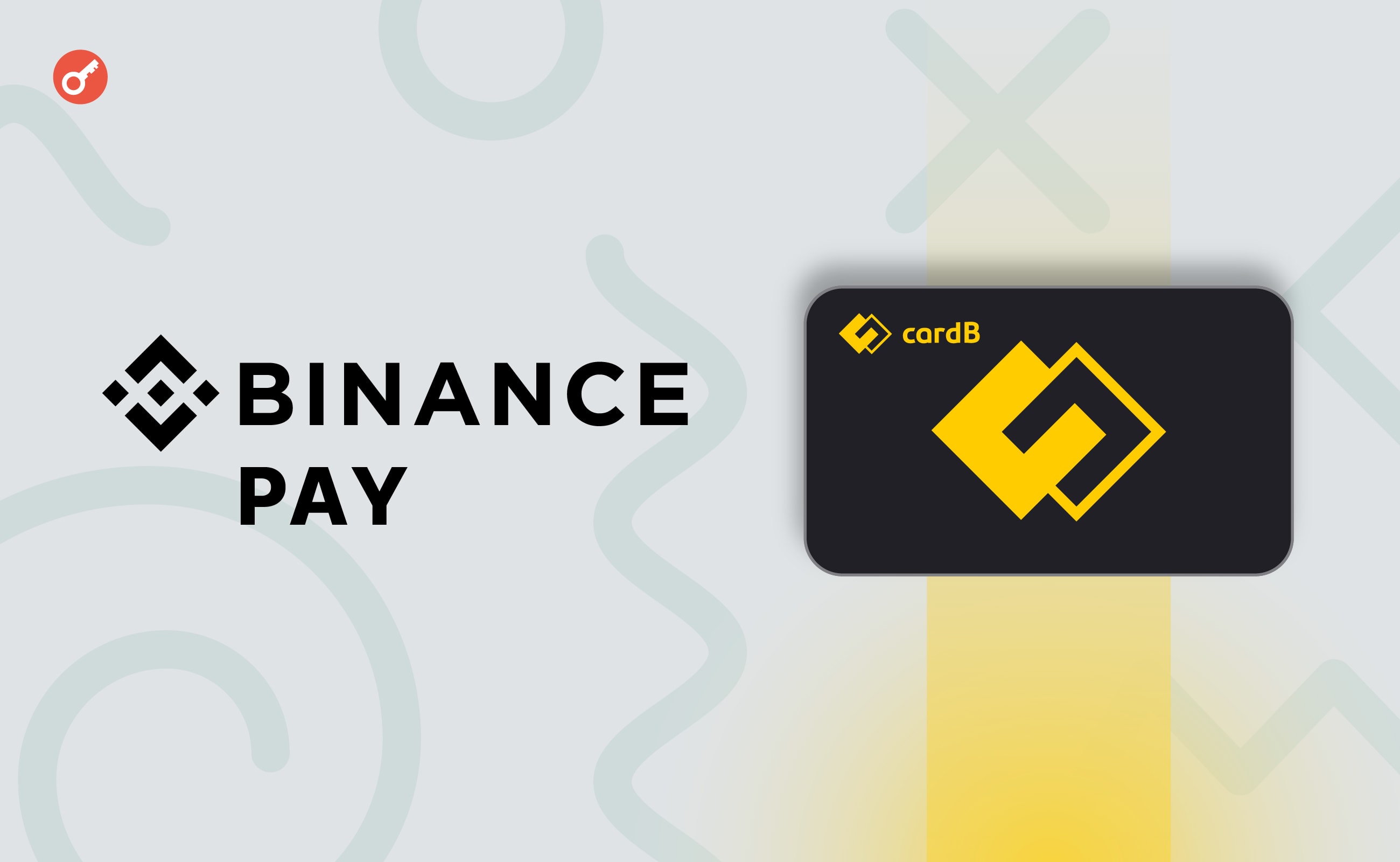 Binance Pay і CardB оголосили про партнерство для випуску платіжних криптокарт. Головний колаж новини.
