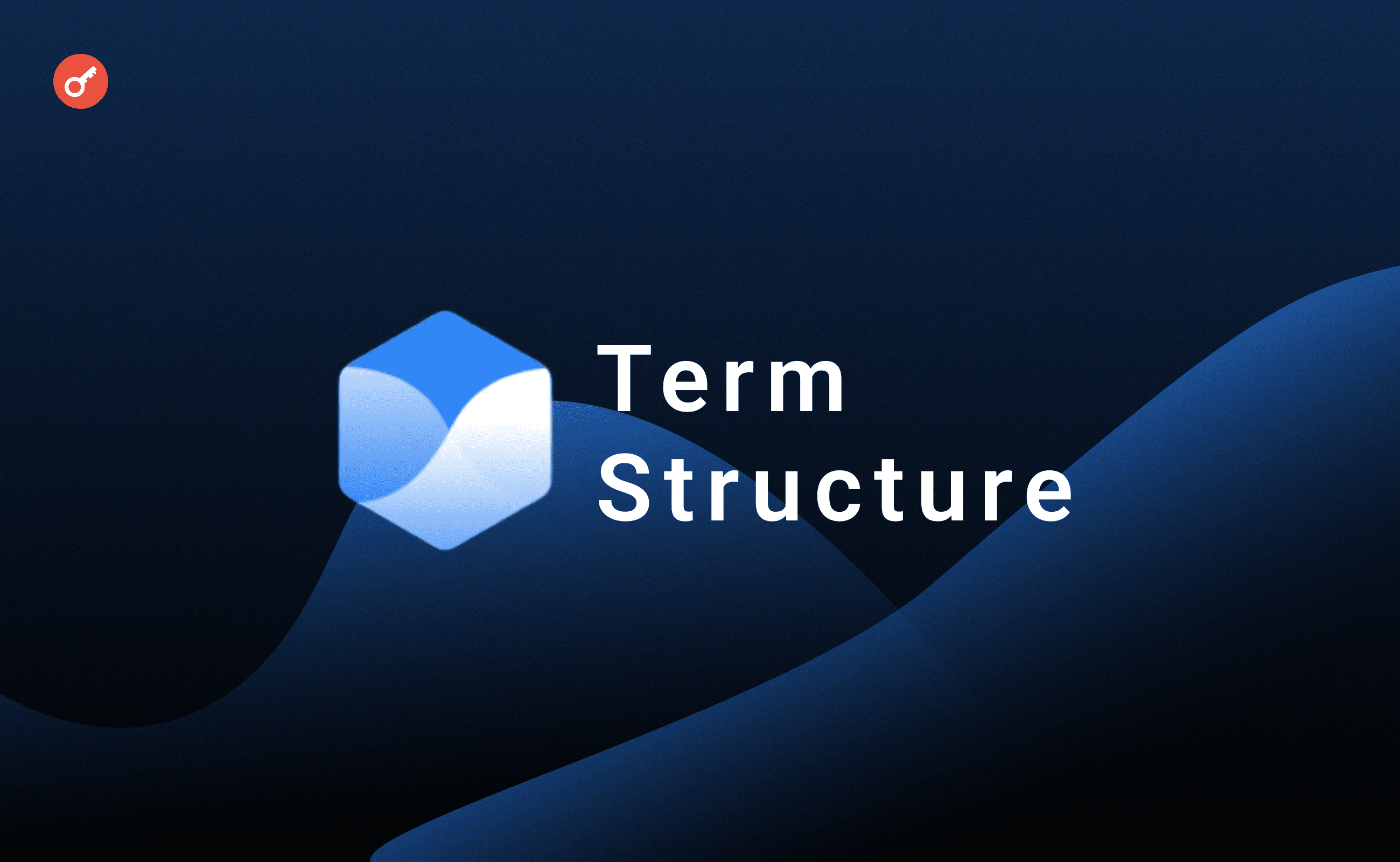 Term Structure — проходимо тестнет з прицілом на дроп. Головний колаж статті.