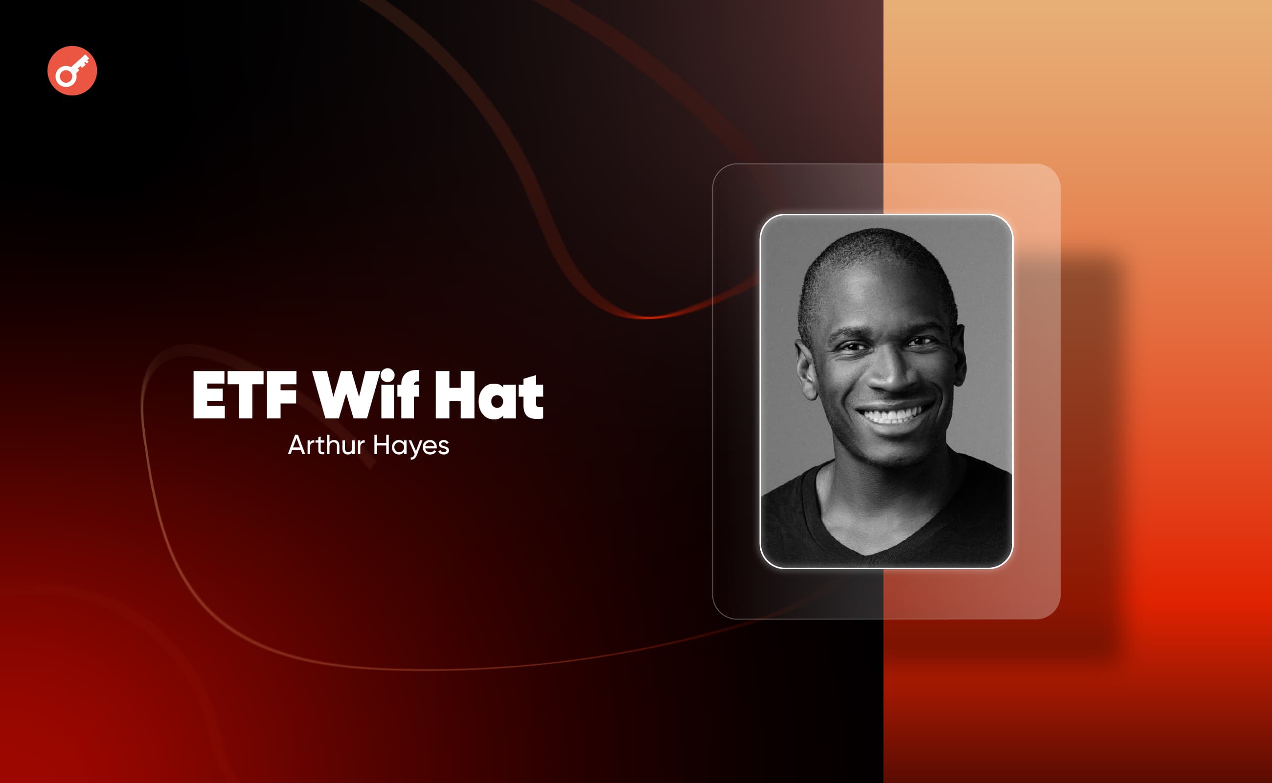 ETF Wif Hat — нове есе Артура Хейса. Короткий переказ. Головний колаж новини.