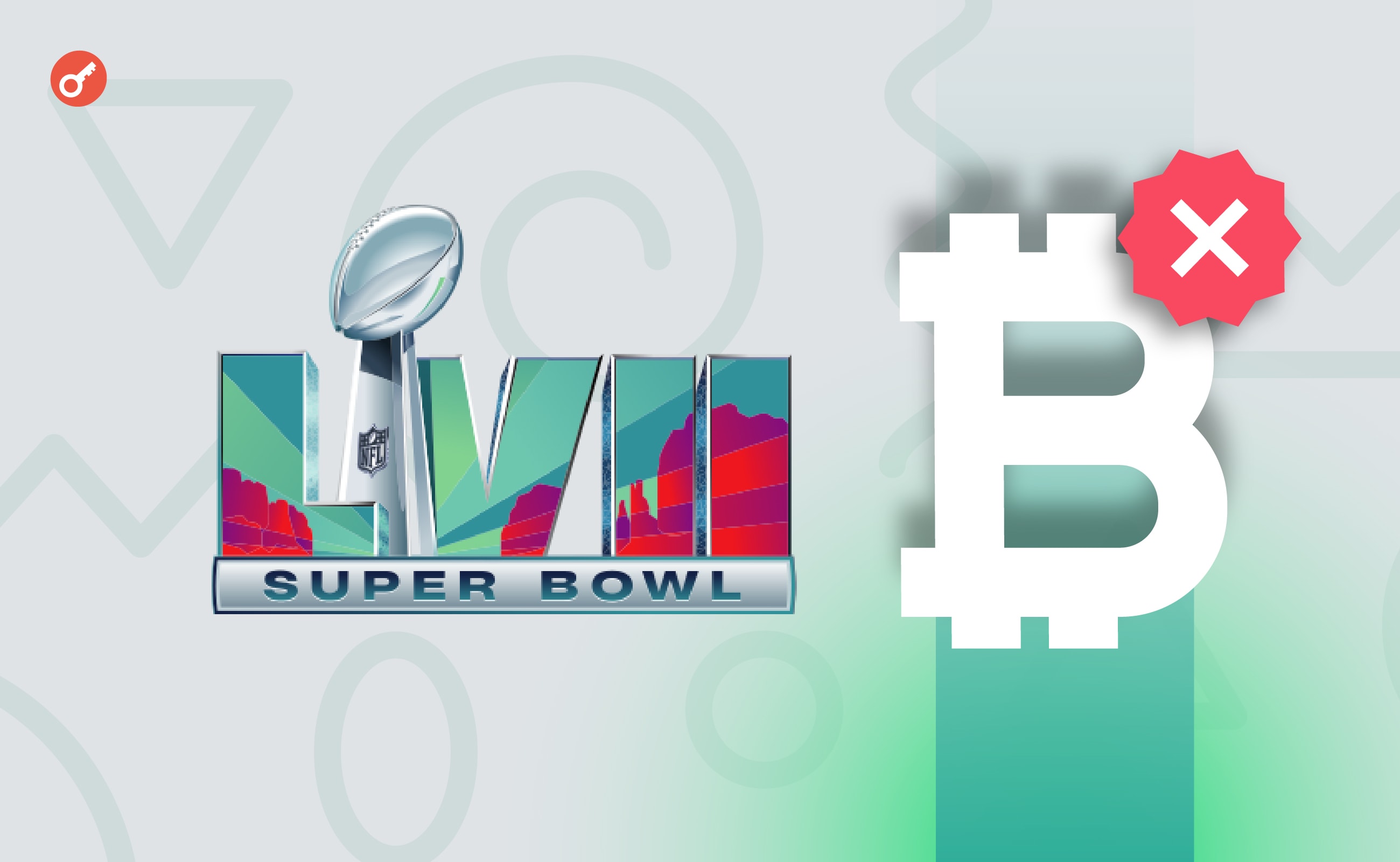 Организаторы Super Bowl LVIII отказались от рекламы криптовалют. Заглавный коллаж новости.