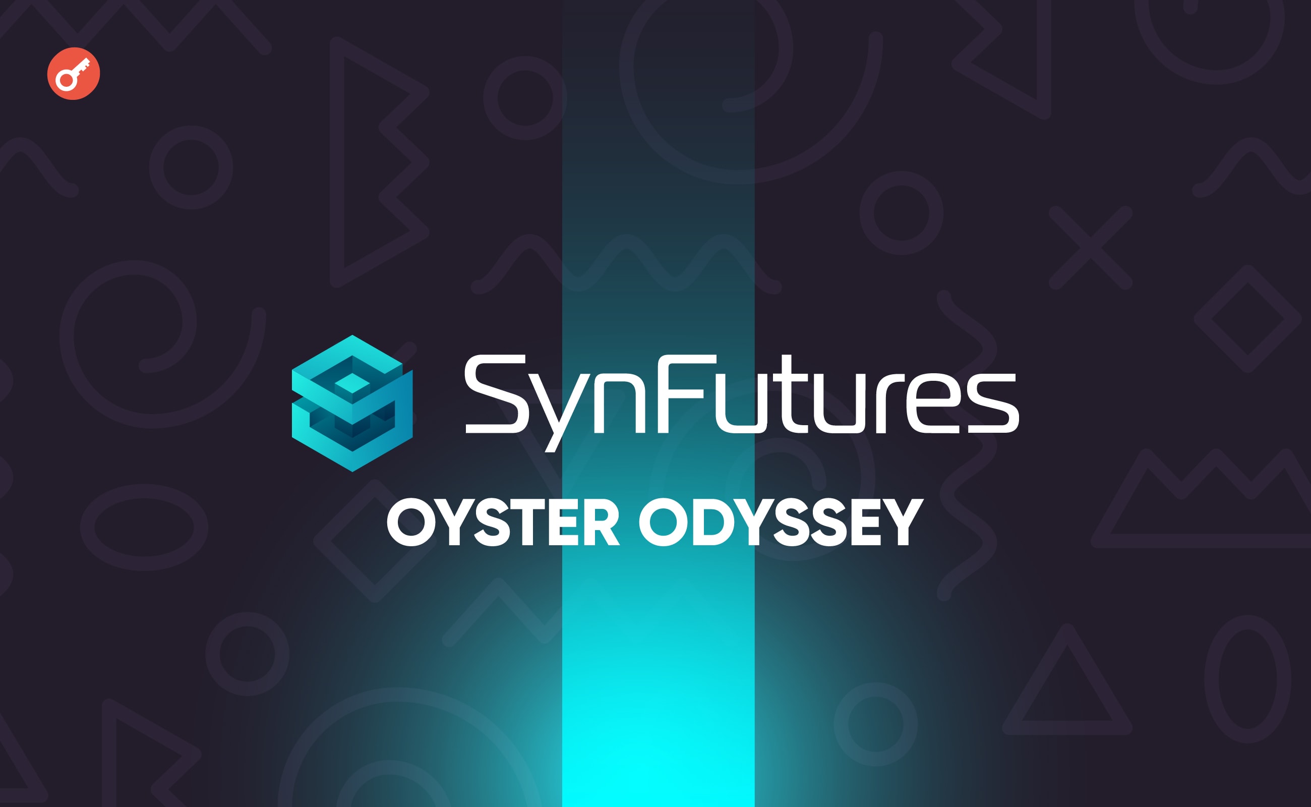 Платформа SynFutures V3 запустилася в мережі Blast і представила програму Oyster Odyssey. Головний колаж новини.