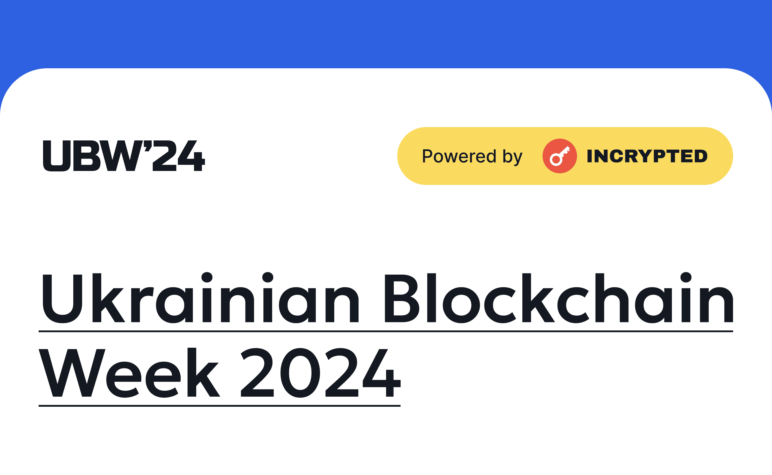 Incrypted Team Organizes Ukrainian Blockchain Week 2024. Заглавный коллаж статьи.
