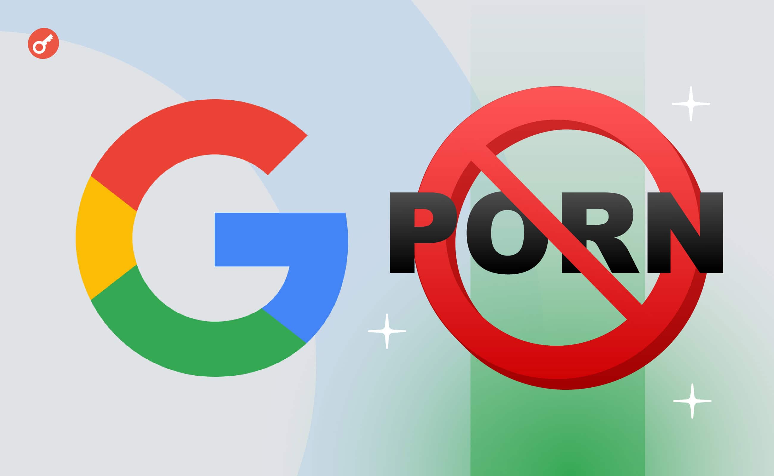 Google запретит рекламу сайтов и приложений с дипфейк-порно. Заглавный коллаж новости.
