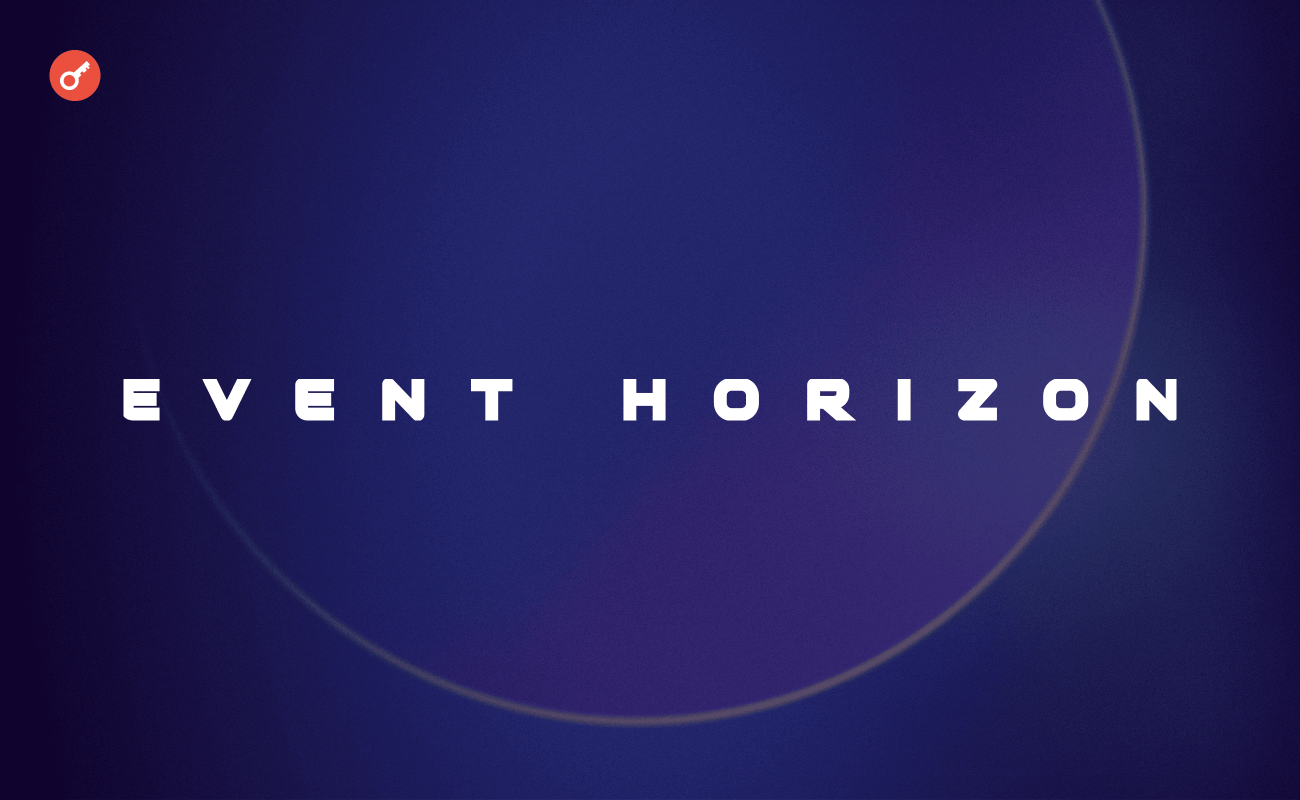 Event Horizon — рання активність у новому проєкті. Головний колаж статті.