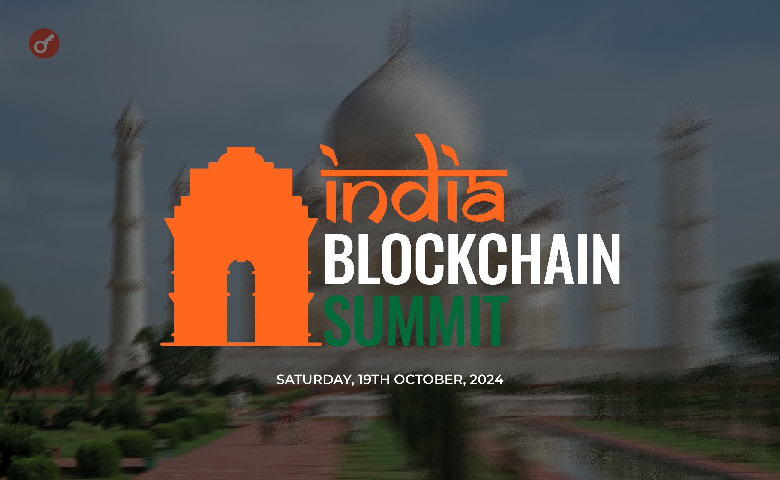 Giakaa Capital will unite authorities, investors and startups at India Blockchain Summit 2024. Заглавный коллаж статьи.