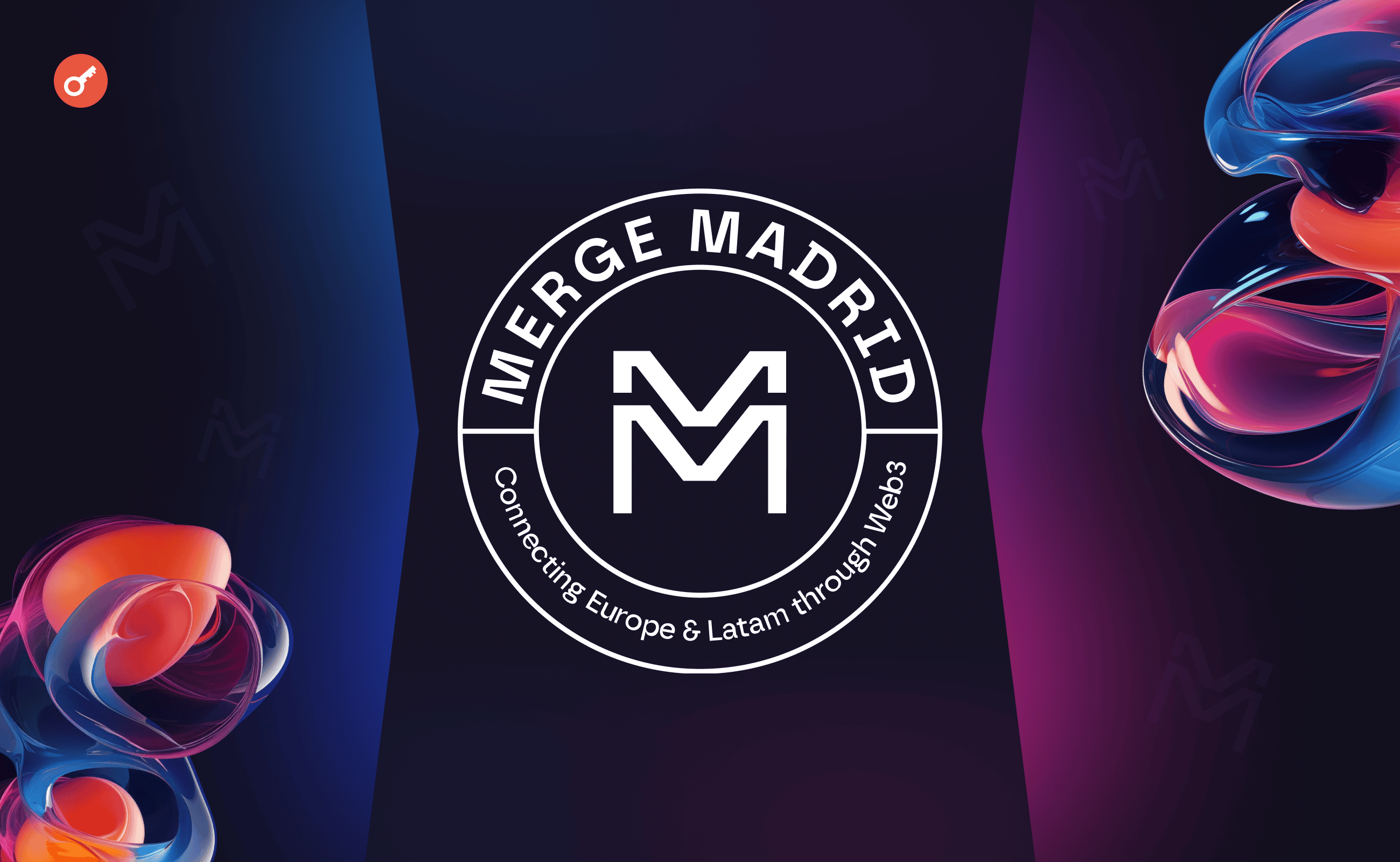 The organizers of the Merge Madrid Web3 conference have revealed the details of the event. Заглавный коллаж статьи.