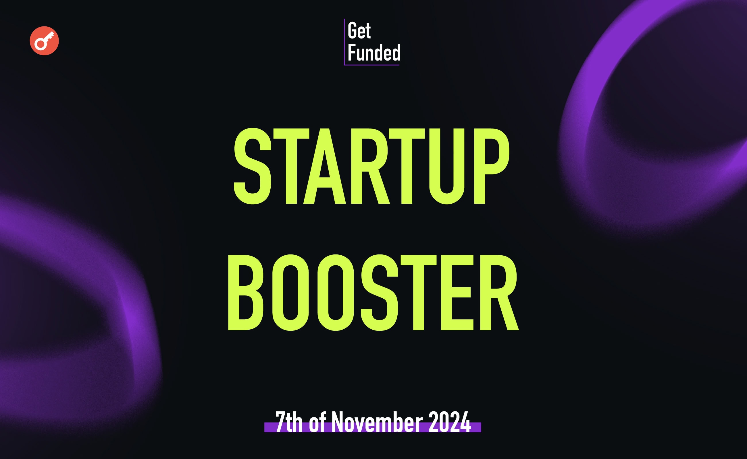 7 ноября стартует программа Startup Booster Program от GetFunded. Заглавный коллаж новости.