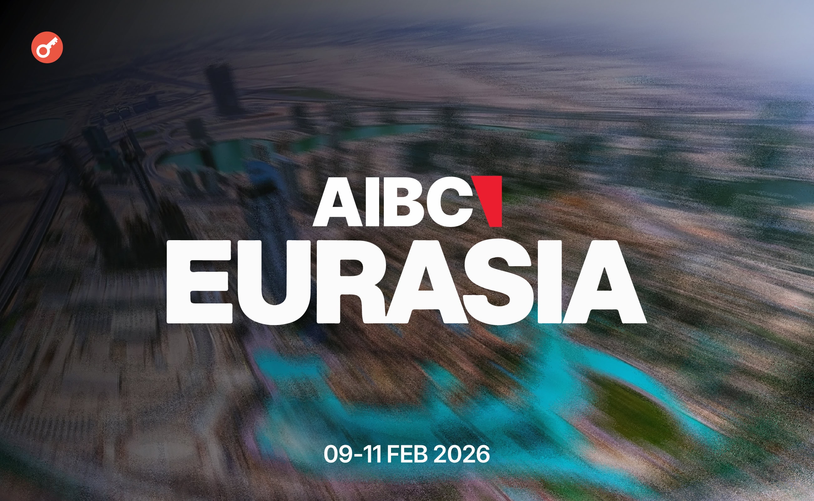 AIBC Eurasia 2026 соберет лидеров блокчейна и ИИ в Дубае