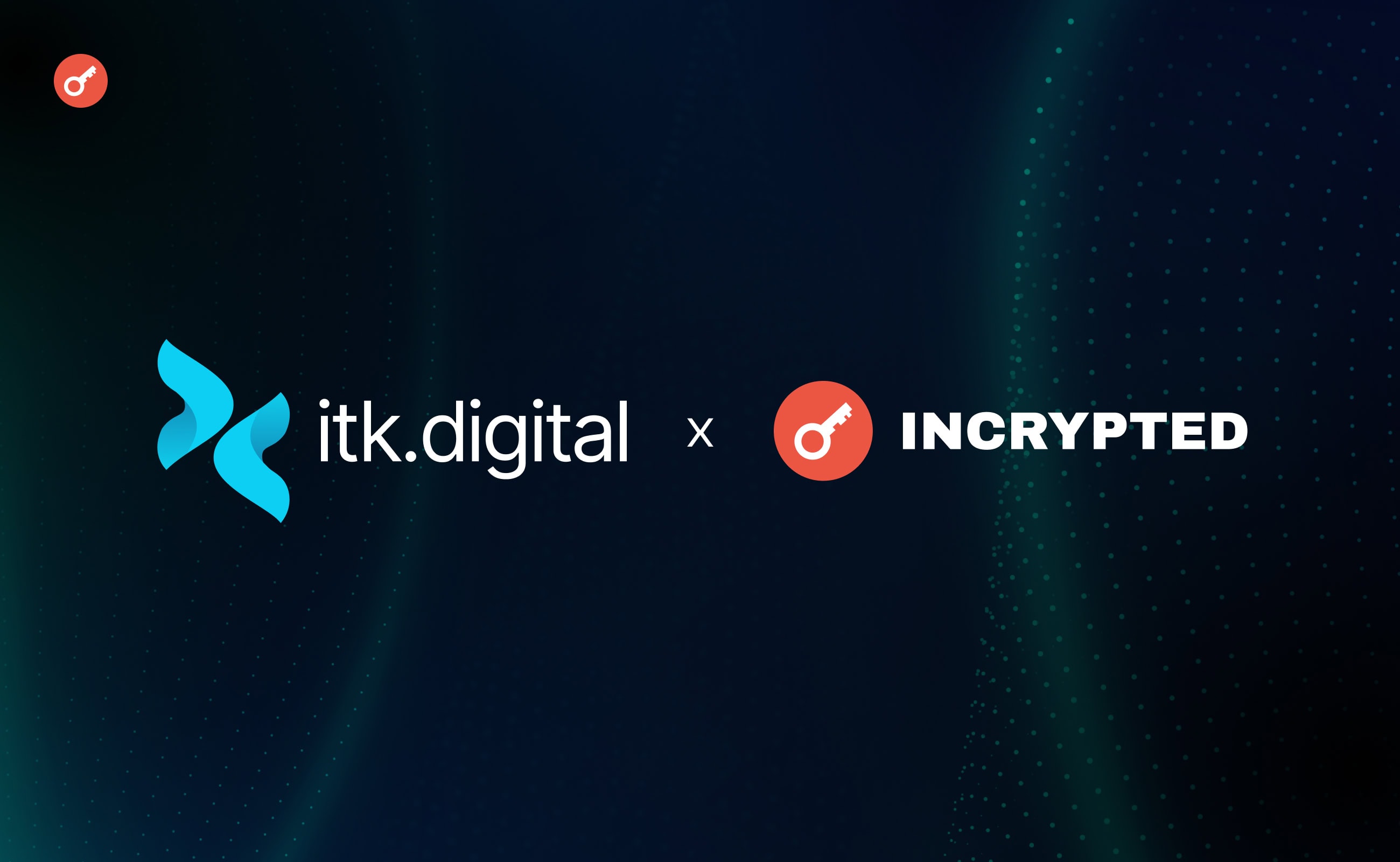 Incrypted и itk.digital заключили партнерство для поддержки развития Web3-стартапов