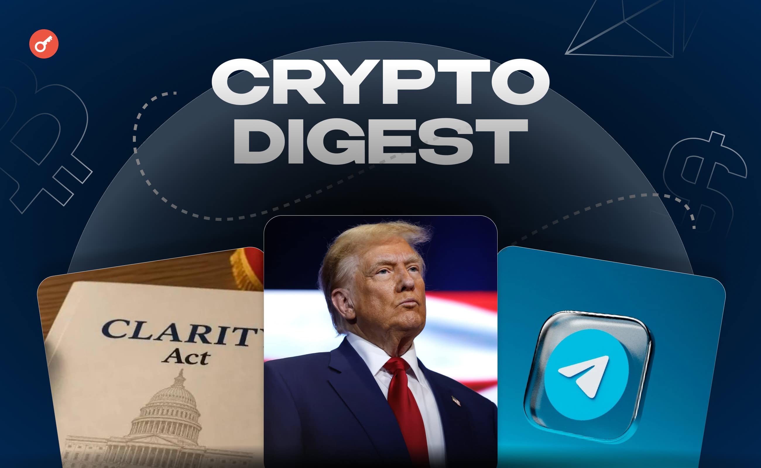 Weekly: продвижение CLARITY Act, новые пошлины Трампа и некастодиальный кошелек в Telegram