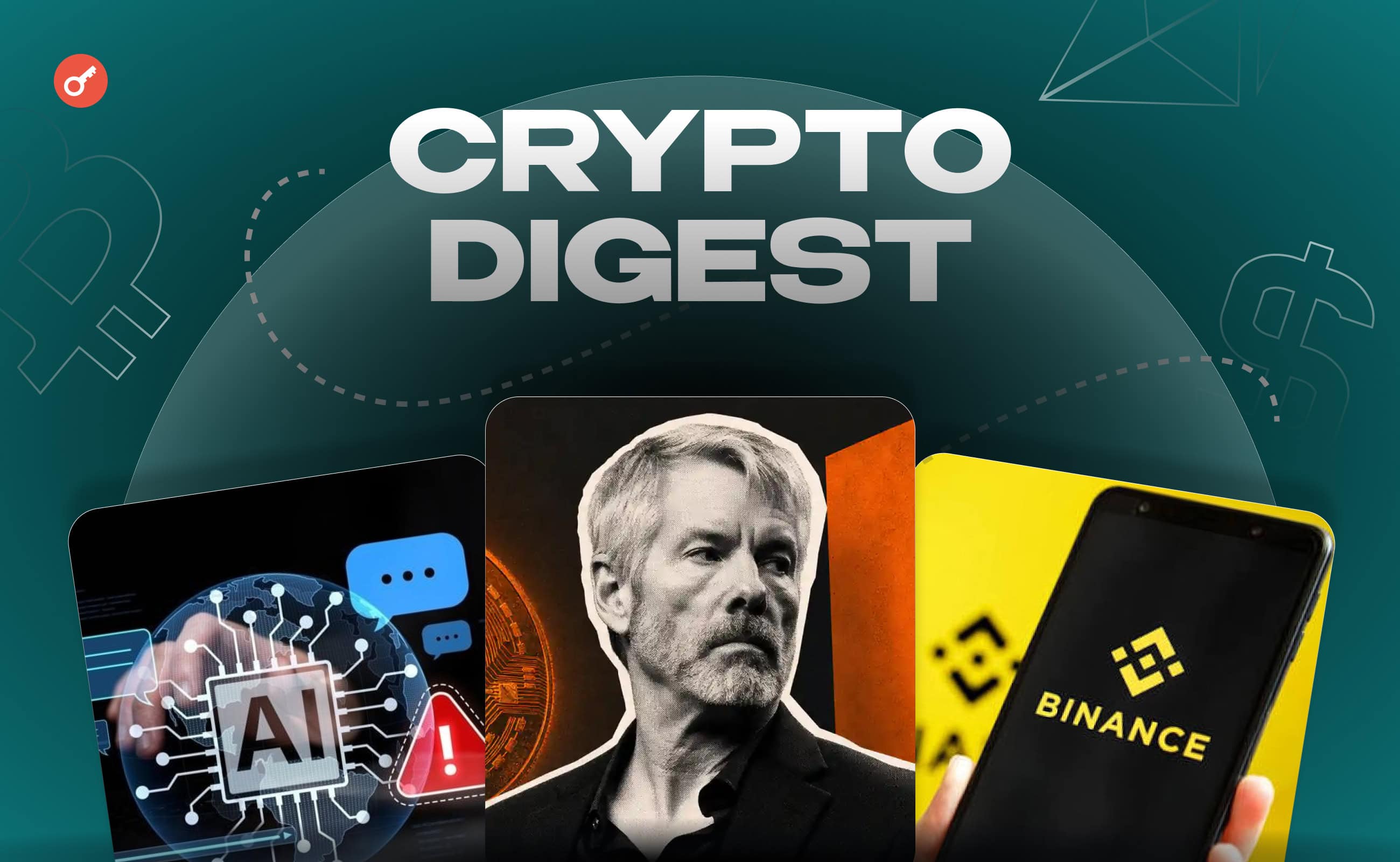 Weekly: тактика Сэйлора против прогнозов JPMorgan, сила Binance, новые «фокусы» ИИ и криптооперация Интерпола