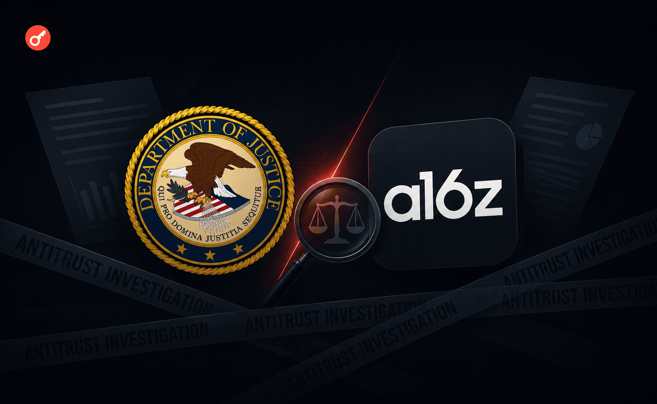 СМИ: Минюст США начал антимонопольную проверку Andreessen Horowitz
